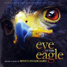 Eye Of The Eagle - The Film Music Of Søren Hyldgaard
